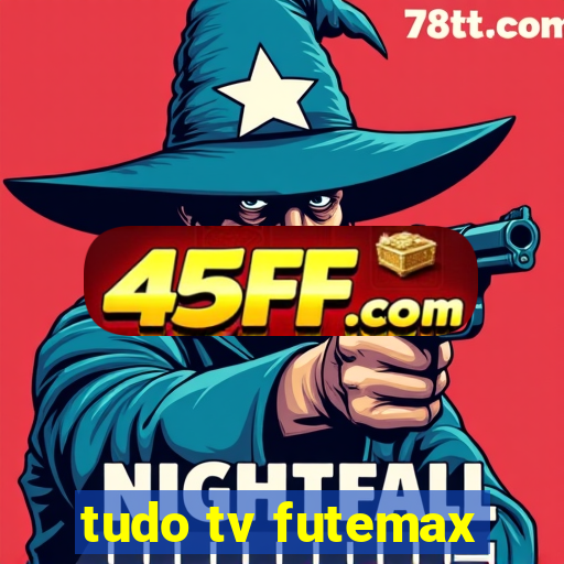 tudo tv futemax